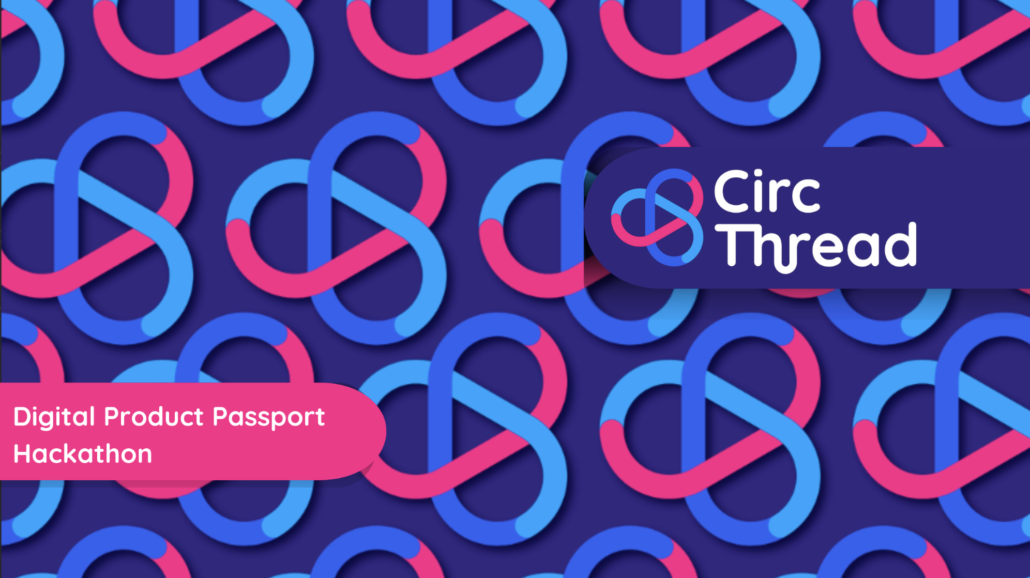 CIRCTHREAD HACKATHON ON DIGITAL PRODUCT PASSPORTS, MULLINGAR, 25-26 FEBRUARY 2025