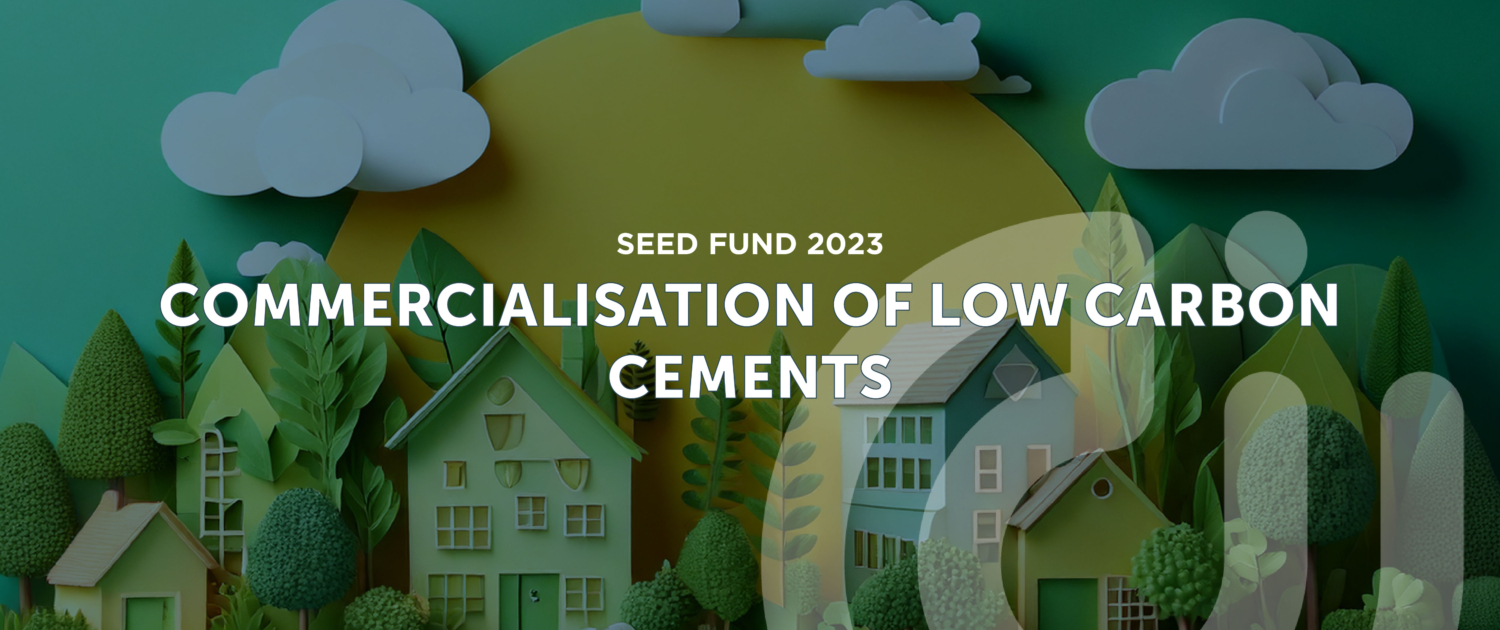 Commercialisation of Low Carbon Cements