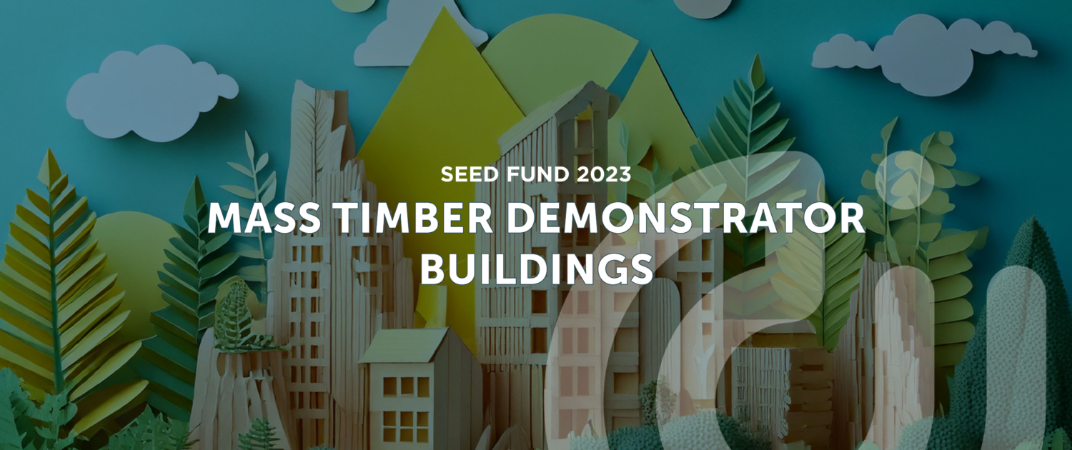 Mass Timber Demonstrator Buildings