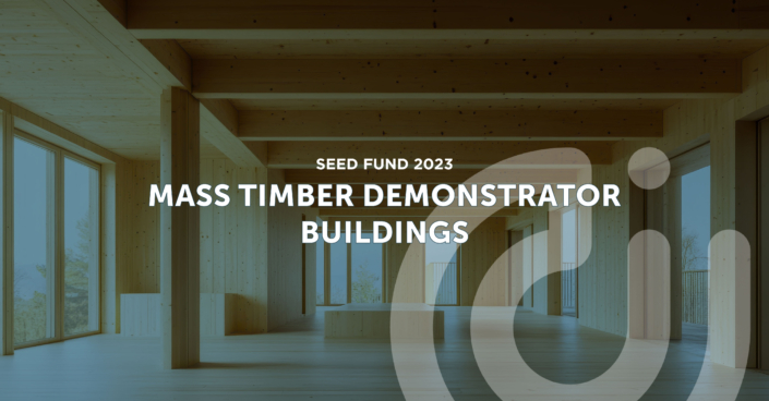 Construct Innovate Seed Fund 2023 Project MASS TIMBER DEMONSTRATOR BUILDINGS