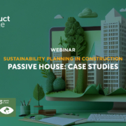 Construct Innovate sustainability Planning in construction webinar: Passive houses: Case studies