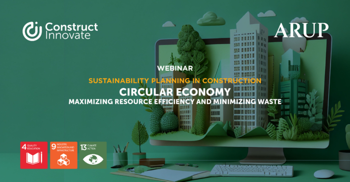 Circular economy in construction - maximising resource efficiency and minimising waste Construct Innovate Webinar