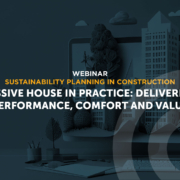 Abstract cover for the Passive House in Practice: Delivering Performance, Comfort and Value webinar session