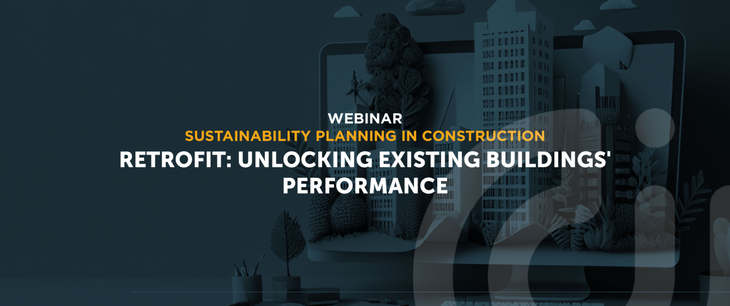 Retrofit: Unlocking Existing Buildings’ Performance webinar Abstract cover for Retrofit: Unlocking Existing Buildings’ Performance webinar