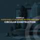 Abstract cover for the Circular construction webinar